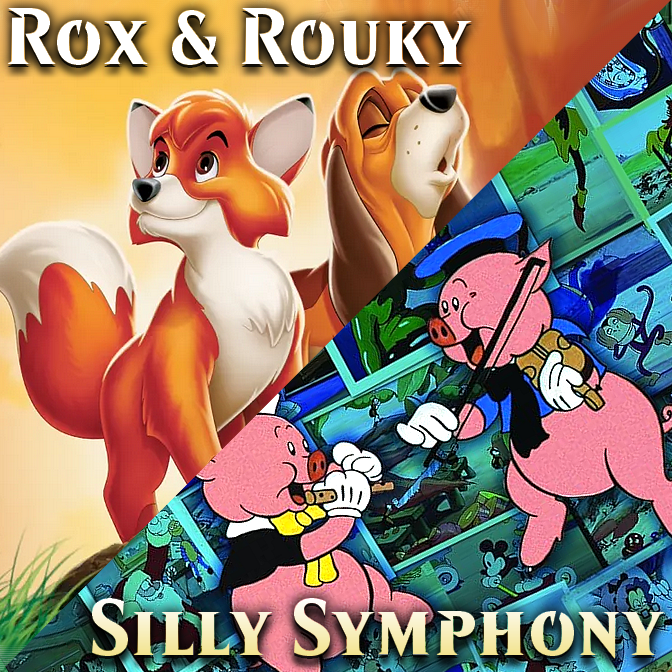 Rox & Rouky + Silly Symphony